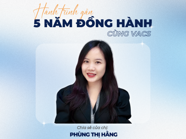 GL. PHÙNG THỊ HẰNG - HÀNH TRÌNH GẦN 5 NĂM ĐỒNG HÀNH CÙNG VACS 