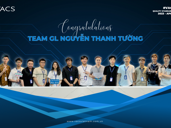 VACS QUALITY STANDARDS THÁNG 4: TEAM GL THANH TƯỜNG TỎA SÁNG VỚI GIẢI QUÁN QUÂN